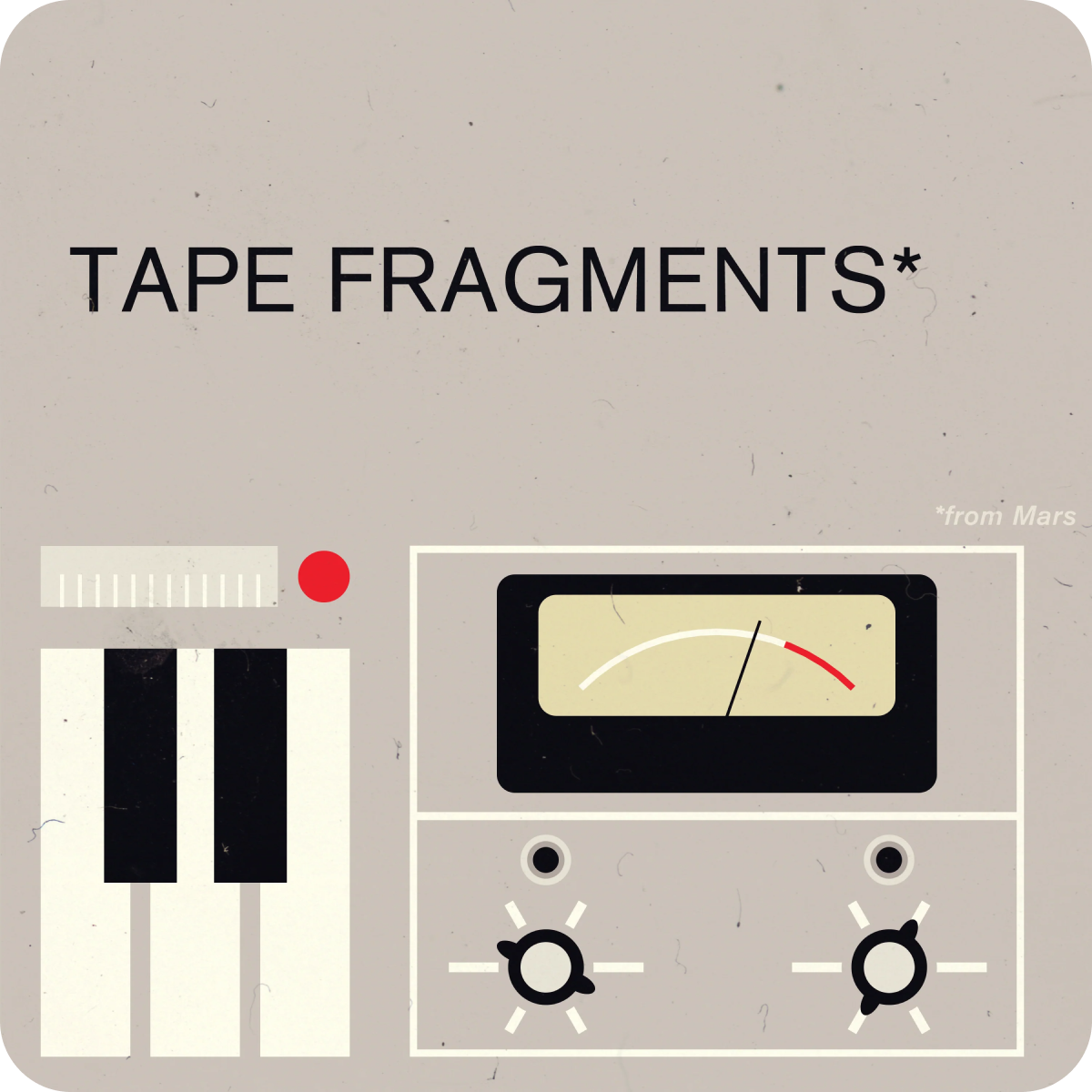 Tape Fragments - Samples From Mars